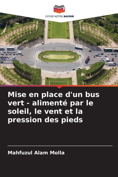 Mise en place d'un bus vert - alimentï¿½ par le soleil, le vent et la pression des pieds