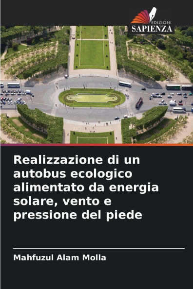 Realizzazione di un autobus ecologico alimentato da energia solare, vento e pressione del piede