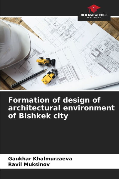 Formation of design of architectural environment of Bishkek city