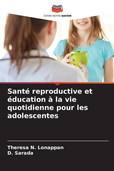 Santï¿½ reproductive et ï¿½ducation ï¿½ la vie quotidienne pour les adolescentes