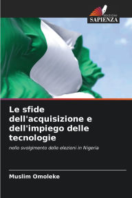 Title: Le sfide dell'acquisizione e dell'impiego delle tecnologie, Author: Muslim Omoleke