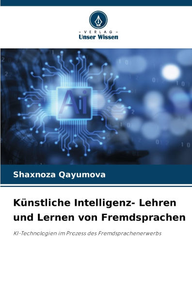 Kï¿½nstliche Intelligenz- Lehren und Lernen von Fremdsprachen