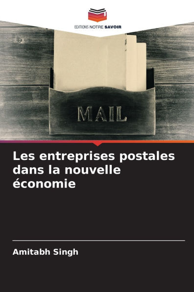 Les entreprises postales dans la nouvelle ï¿½conomie