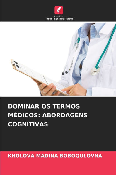 Dominar OS Termos Mï¿½dicos: Abordagens Cognitivas