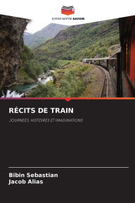 Title: Rï¿½cits de Train, Author: Bibin Sebastian