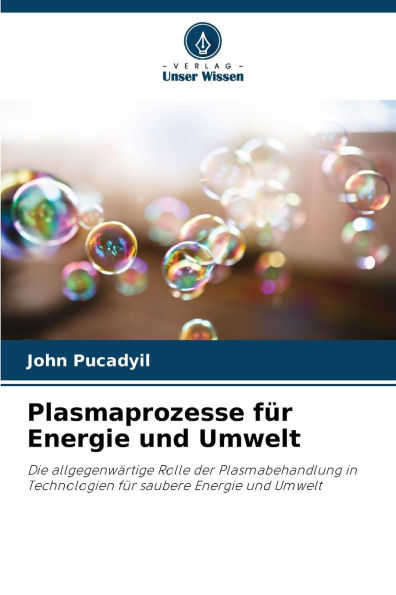 Plasmaprozesse fï¿½r Energie und Umwelt