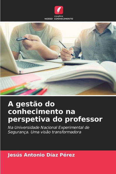 A gestï¿½o do conhecimento na perspetiva do professor