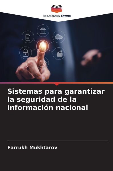 Sistemas para garantizar la seguridad de la informaciï¿½n nacional
