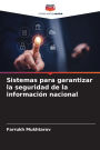 Sistemas para garantizar la seguridad de la informaciï¿½n nacional