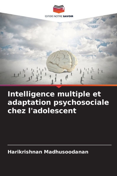 Intelligence multiple et adaptation psychosociale chez l'adolescent