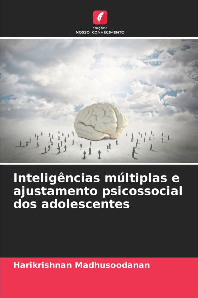Inteligï¿½ncias mï¿½ltiplas e ajustamento psicossocial dos adolescentes