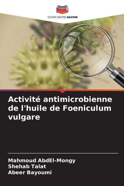 Activitï¿½ antimicrobienne de l'huile de Foeniculum vulgare
