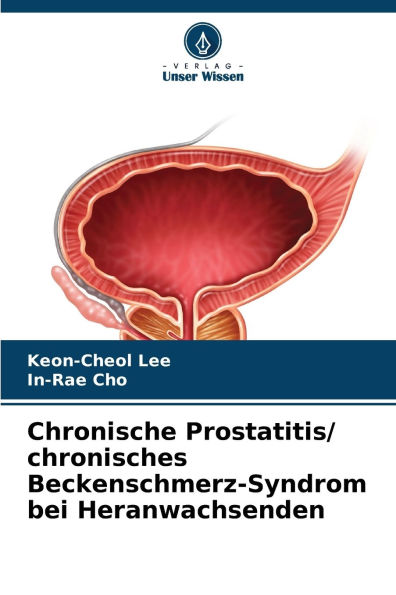 Chronische Prostatitis/ chronisches Beckenschmerz-Syndrom bei Heranwachsenden