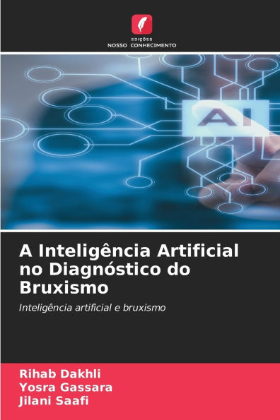 A Inteligï¿½ncia Artificial no Diagnï¿½stico do Bruxismo
