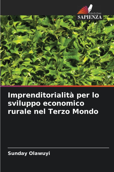Imprenditorialitï¿½ per lo sviluppo economico rurale nel Terzo Mondo
