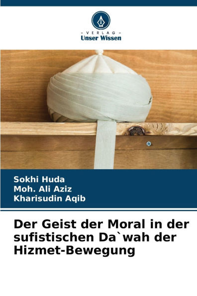 Der Geist der Moral in der sufistischen Da`wah der Hizmet-Bewegung