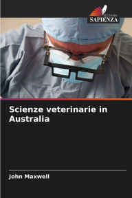 Title: Scienze veterinarie in Australia, Author: John Maxwell