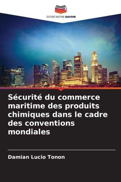 Sï¿½curitï¿½ du commerce maritime des produits chimiques dans le cadre des conventions mondiales