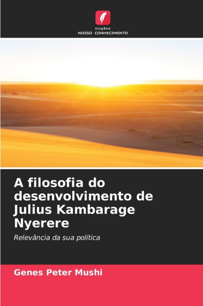 A filosofia do desenvolvimento de Julius Kambarage Nyerere