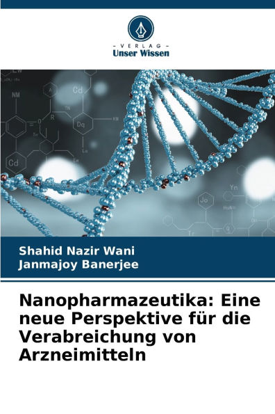 Nanopharmazeutika: Eine neue Perspektive fï¿½r die Verabreichung von Arzneimitteln