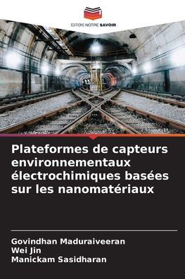 Plateformes de capteurs environnementaux ï¿½lectrochimiques basï¿½es sur les nanomatï¿½riaux