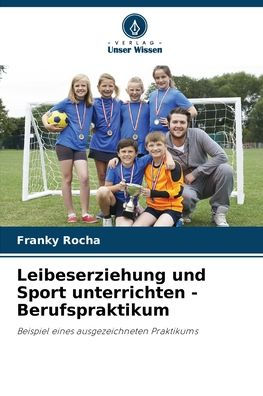 Leibeserziehung und Sport unterrichten - Berufspraktikum