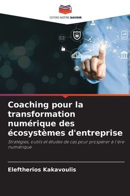 Coaching pour la transformation numï¿½rique des ï¿½cosystï¿½mes d'entreprise