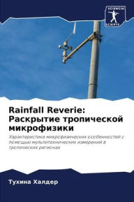 Title: Rainfall Reverie: Раскрытие тропической микрофизики, Author: Тухина Халдер