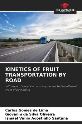 Kinetics of Fruit Transportation by Road