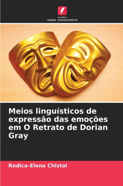 Meios linguï¿½sticos de expressï¿½o das emoï¿½ï¿½es em O Retrato de Dorian Gray