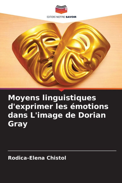 Moyens linguistiques d'exprimer les ï¿½motions dans L'image de Dorian Gray