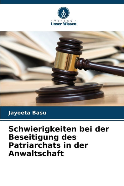 Schwierigkeiten bei der Beseitigung des Patriarchats in der Anwaltschaft