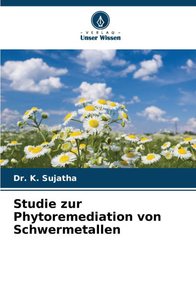 Studie zur Phytoremediation von Schwermetallen