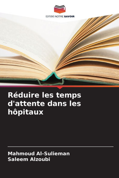 Rï¿½duire les temps d'attente dans les hï¿½pitaux
