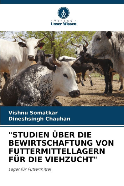 "Studien ï¿½ber Die Bewirtschaftung Von Futtermittellagern Fï¿½r Die Viehzucht"
