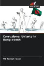 Corruzione: Un'arte in Bangladesh