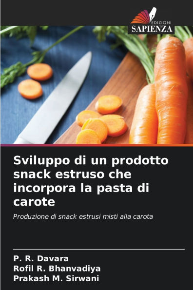 Sviluppo di un prodotto snack estruso che incorpora la pasta di carote