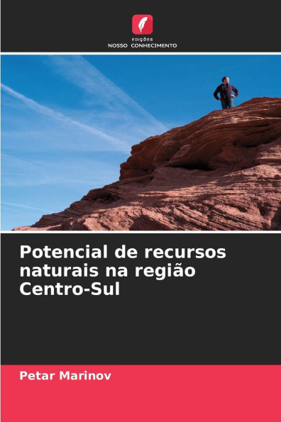 Potencial de recursos naturais na regiï¿½o Centro-Sul