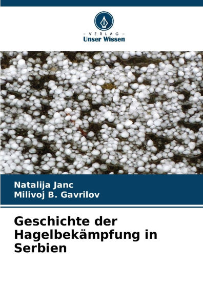 Geschichte der Hagelbekï¿½mpfung in Serbien