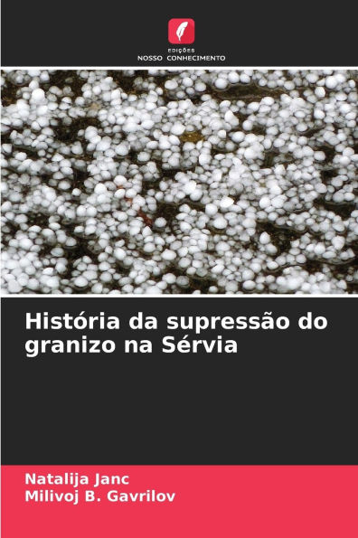 Histï¿½ria da supressï¿½o do granizo na Sï¿½rvia