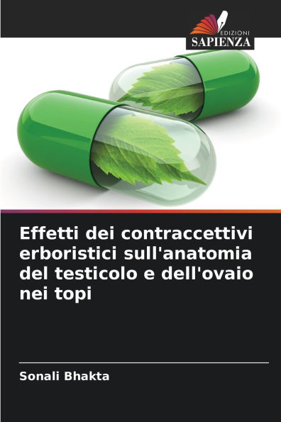 Effetti dei contraccettivi erboristici sull'anatomia del testicolo e dell'ovaio nei topi