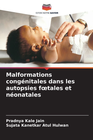 Malformations congï¿½nitales dans les autopsies foetales et nï¿½onatales