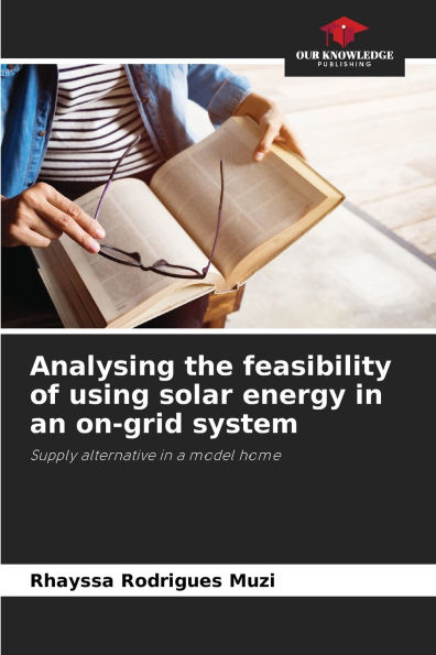 Analysing the feasibility of using solar energy in an on-grid system