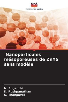 Nanoparticules mï¿½soporeuses de ZnYS sans modï¿½le