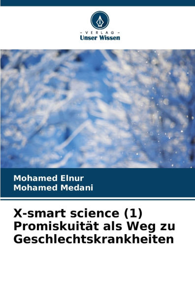 X-smart science (1) Promiskuitï¿½t als Weg zu Geschlechtskrankheiten