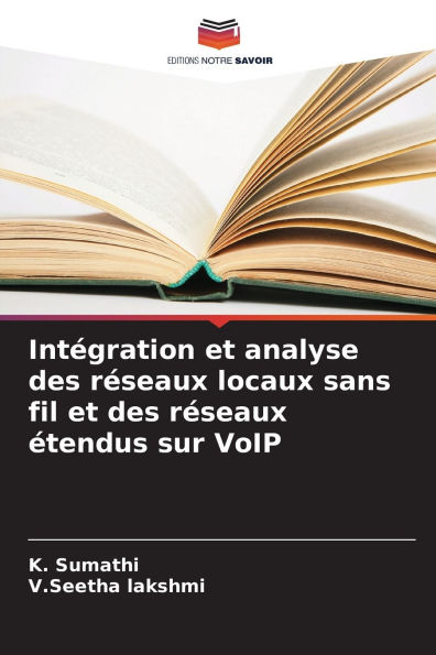 Intï¿½gration et analyse des rï¿½seaux locaux sans fil et des rï¿½seaux ï¿½tendus sur VoIP