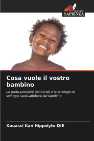 Title: Cosa vuole il vostro bambino, Author: Kouassi Kan Hippolyte Die