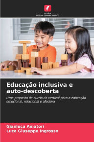 Title: Educaï¿½ï¿½o inclusiva e auto-descoberta, Author: Gianluca Amatori