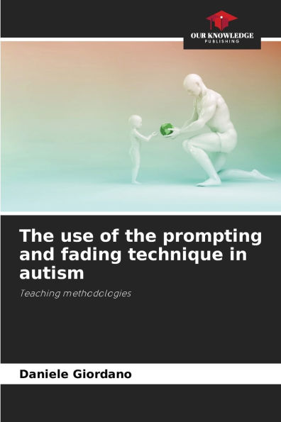 The use of the prompting and fading technique in autism