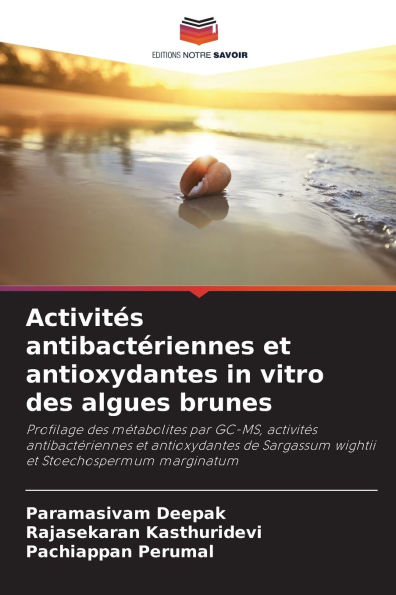 Activitï¿½s antibactï¿½riennes et antioxydantes in vitro des algues brunes